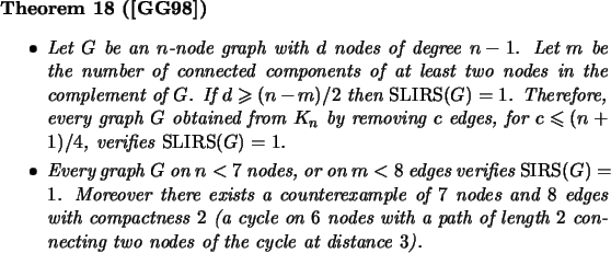 \begin{theorem}[\cite{GG98}]\mbox{}
\beginsmall{itemize}
\item Let $G$\ be an $n...
...cting two nodes of the cycle at distance~$3$).
\endsmall{itemize}
\end{theorem}