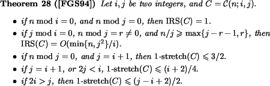 \begin{theorem}[\cite{FGS94a}]
Let $i,j$\ be two integers, and $C = \mbox{$\cC$}...
...$-$\mbox{\rm stretch}(C) \leqs (j - i + 2)/2$.
\endsmall{itemize}
\end{theorem}