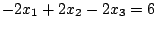$ -2x_1+2x_2-2x_3 = 6$