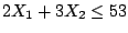 $2X_1 + 3 X_2 \leq 53$